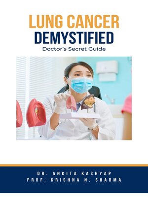 cover image of Lung Cancer Demystified Doctors Secret Guide